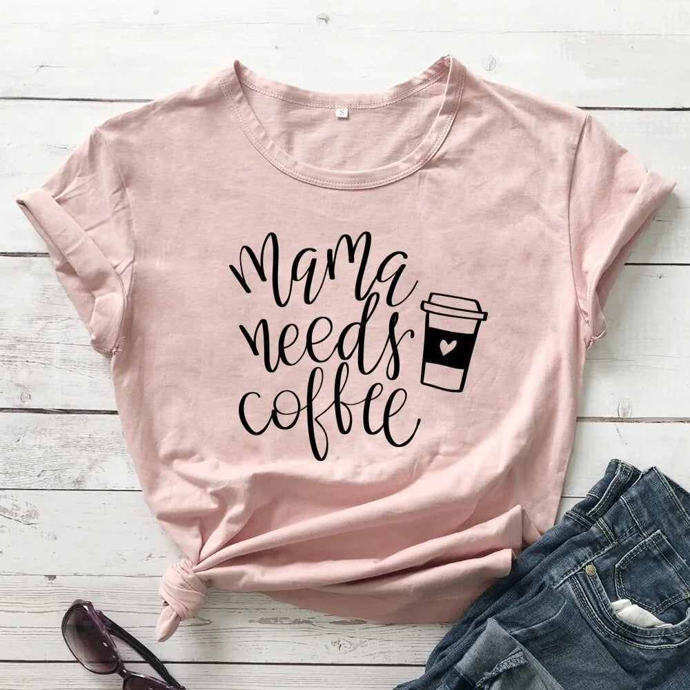 Mama Needs Coffee |  Funny T Shirts