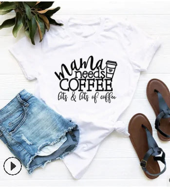 Mama Needs Coffee |  Funny T Shirts