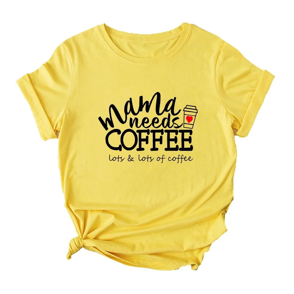 Mama Needs Coffee |  Funny T Shirts