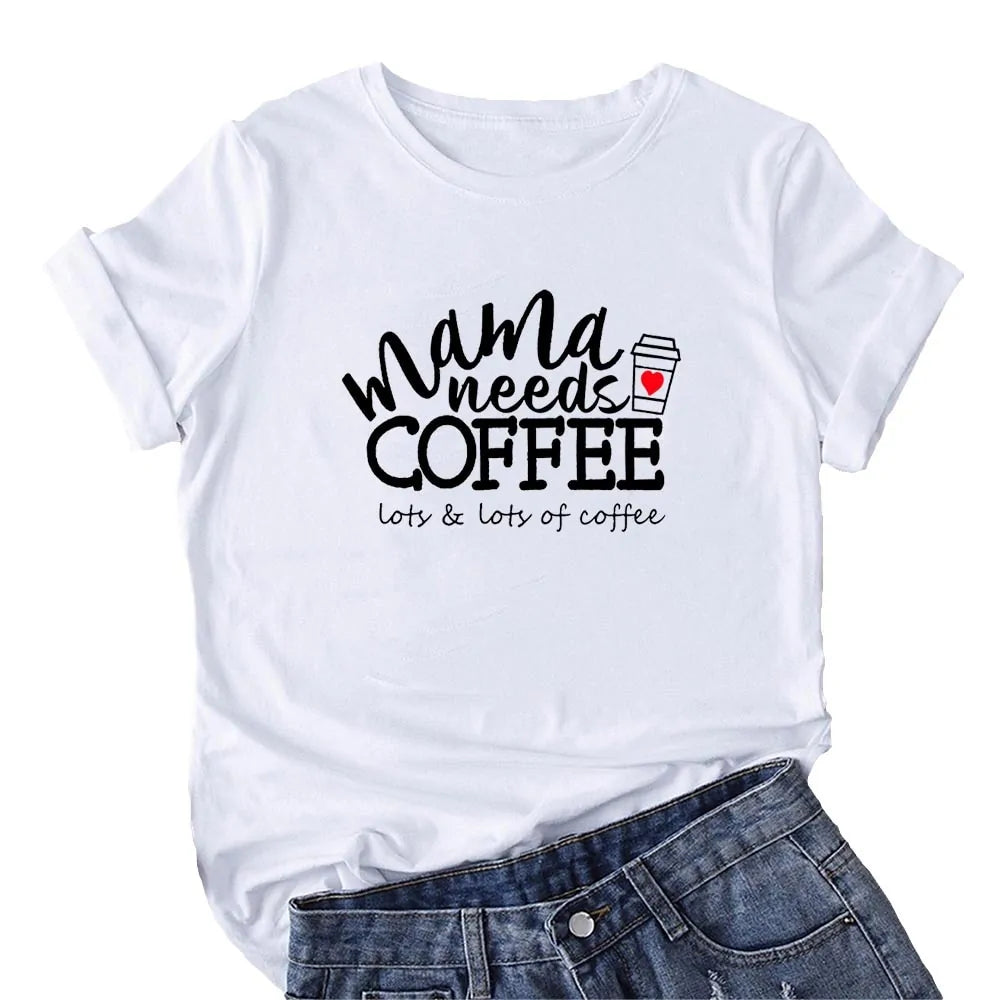 Mama Needs Coffee |  Funny T Shirts