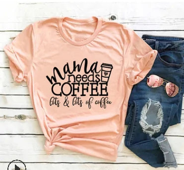 Mama Needs Coffee |  Funny T Shirts