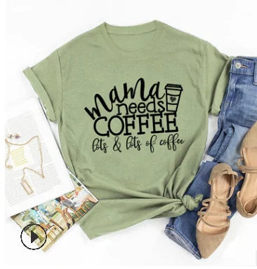 Mama Needs Coffee |  Funny T Shirts