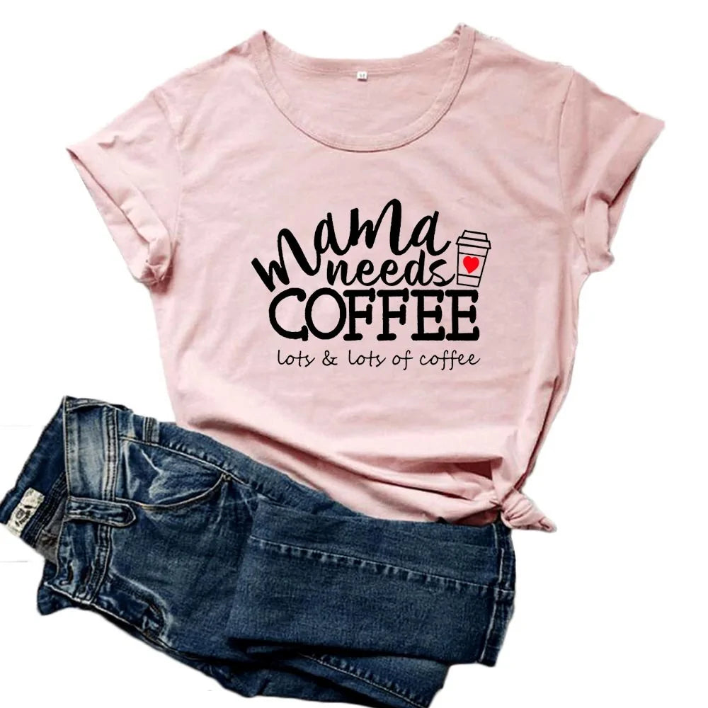 Mama Needs Coffee |  Funny T Shirts