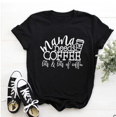 Mama Needs Coffee |  Funny T Shirts